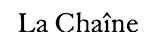 Le Chaine